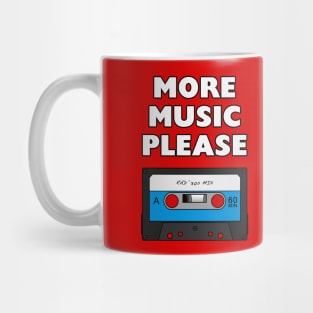 More Music Please Mug